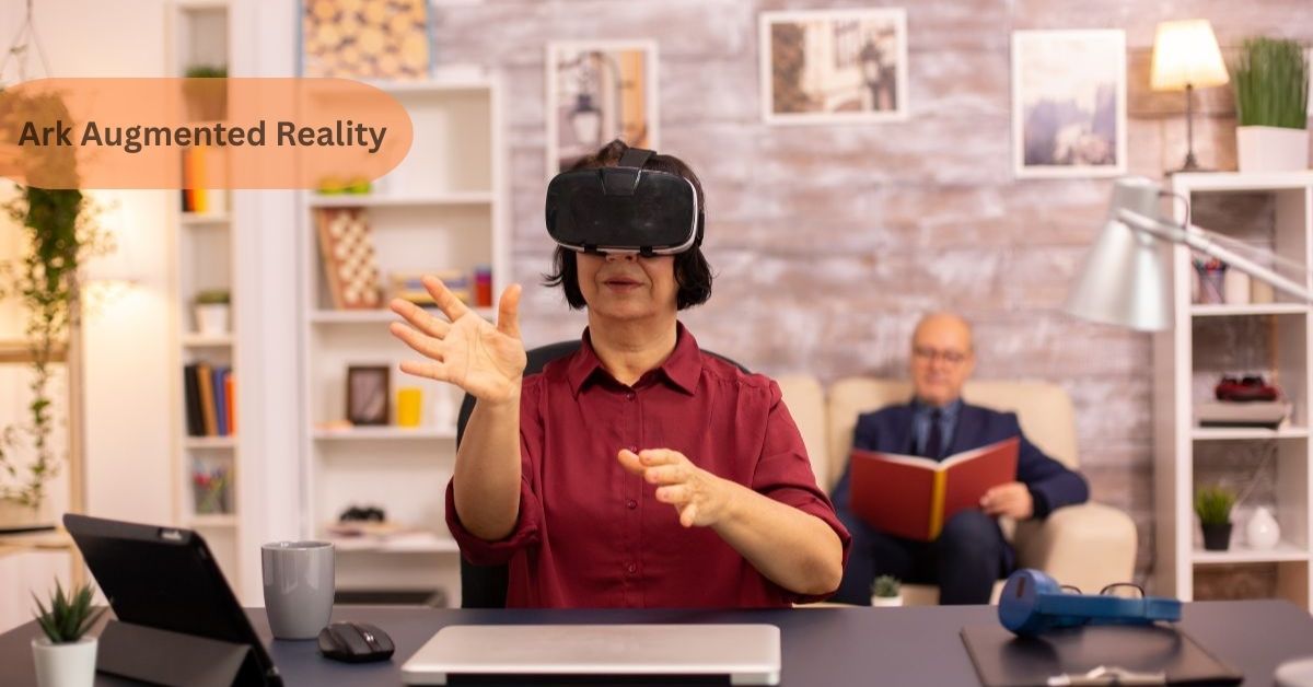 Ark Augmented Reality